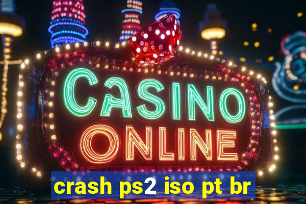 crash ps2 iso pt br