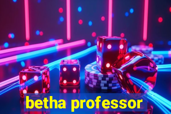 betha professor