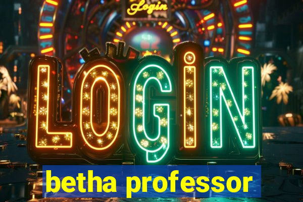 betha professor