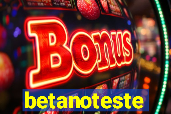 betanoteste