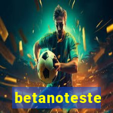 betanoteste