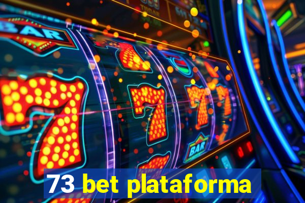 73 bet plataforma