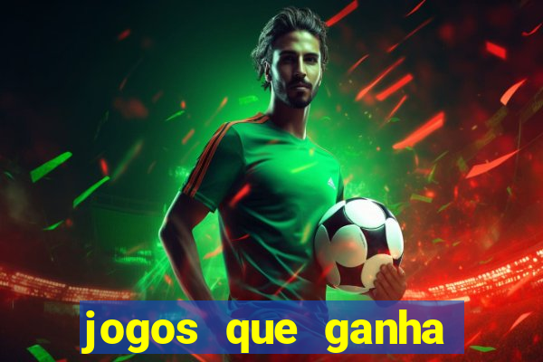 jogos que ganha dinheiro sem precisar depositar nada
