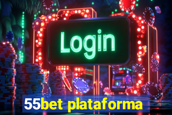 55bet plataforma