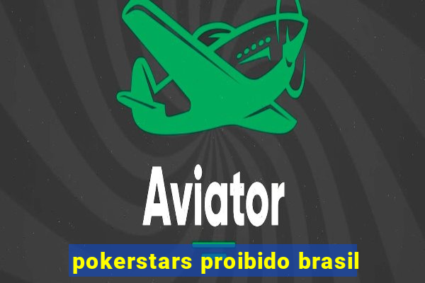 pokerstars proibido brasil