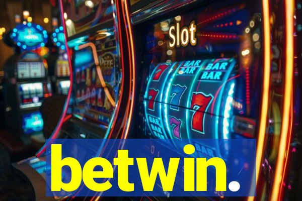 betwin.
