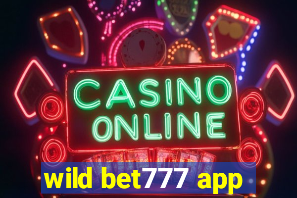 wild bet777 app