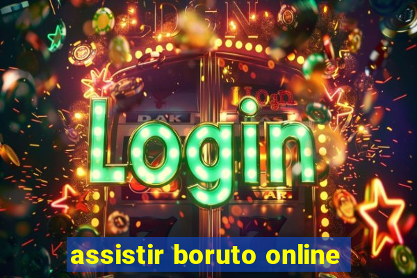 assistir boruto online