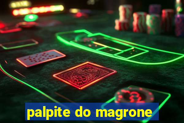 palpite do magrone