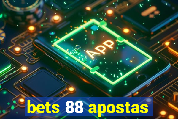 bets 88 apostas