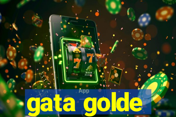 gata golde