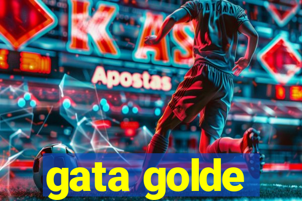 gata golde