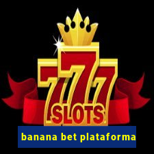 banana bet plataforma