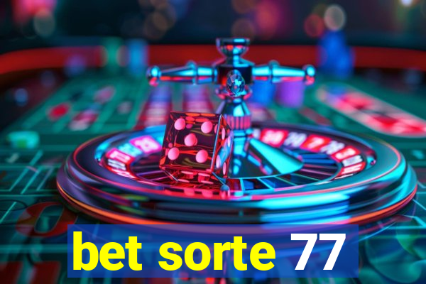 bet sorte 77