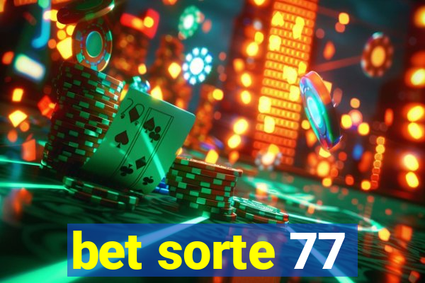 bet sorte 77