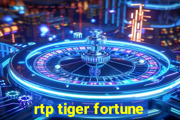 rtp tiger fortune