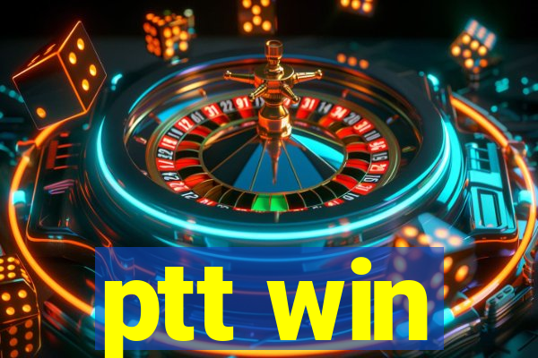 ptt win