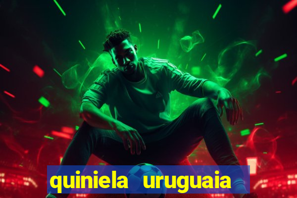 quiniela uruguaia de hoje