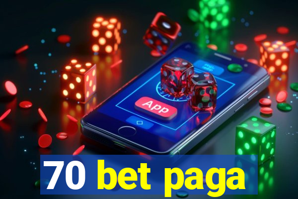 70 bet paga