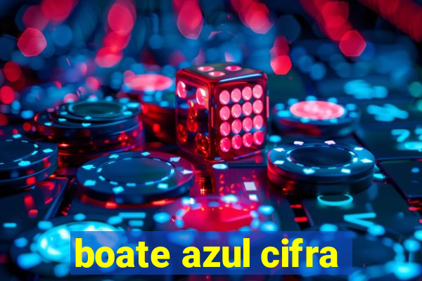 boate azul cifra