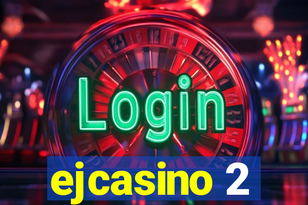 ejcasino 2