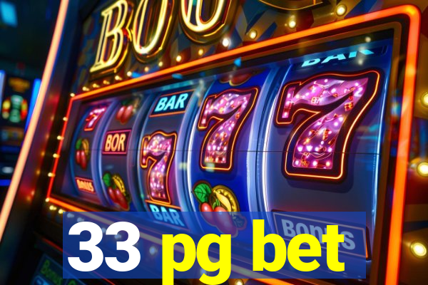 33 pg bet