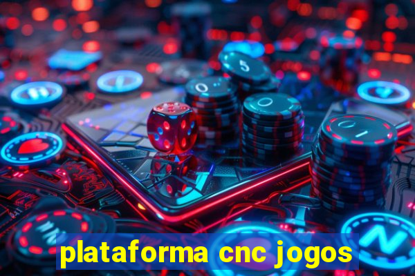 plataforma cnc jogos