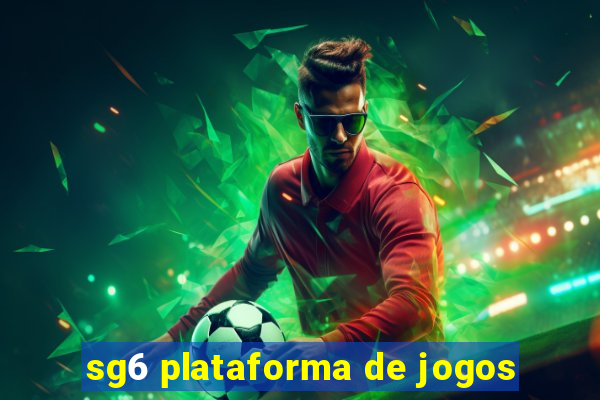 sg6 plataforma de jogos