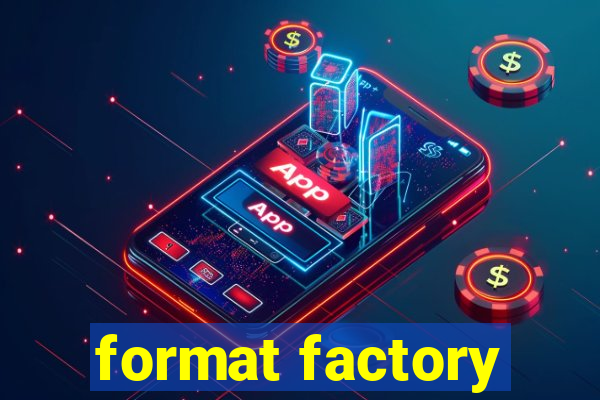 format factory