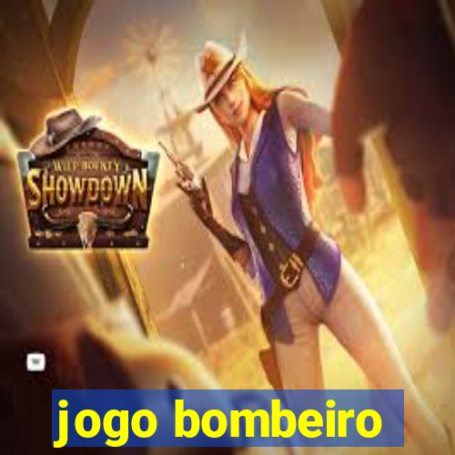 jogo bombeiro
