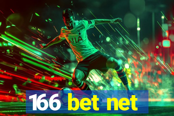 166 bet net