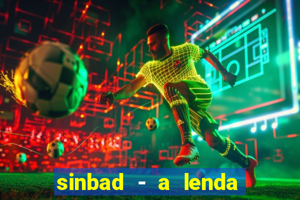 sinbad - a lenda dos sete mares dublado filme completo dublado download