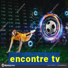 encontre tv