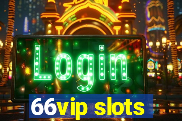 66vip slots