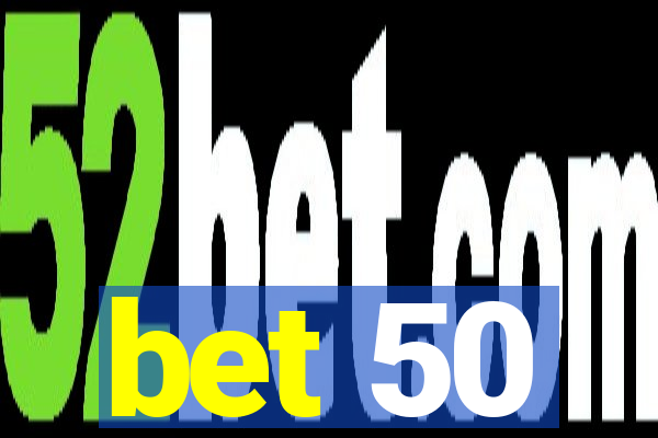 bet 50
