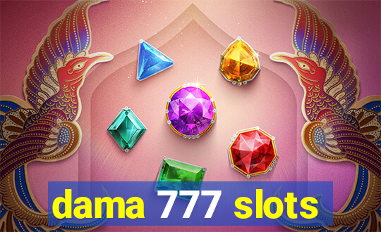 dama 777 slots