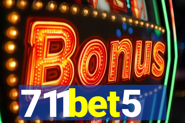 711bet5