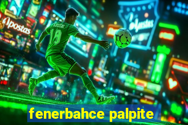 fenerbahce palpite