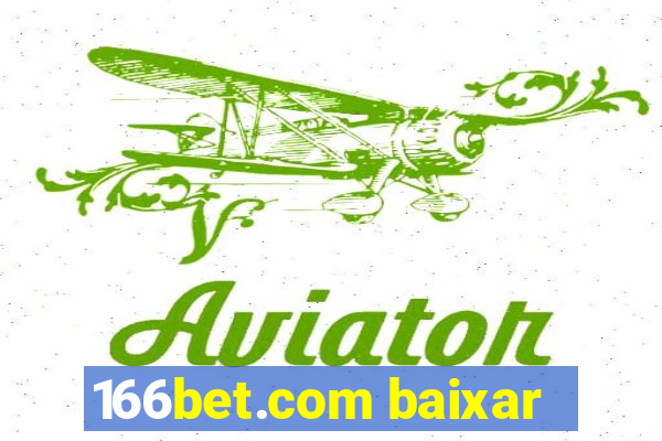 166bet.com baixar