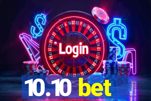 10.10 bet