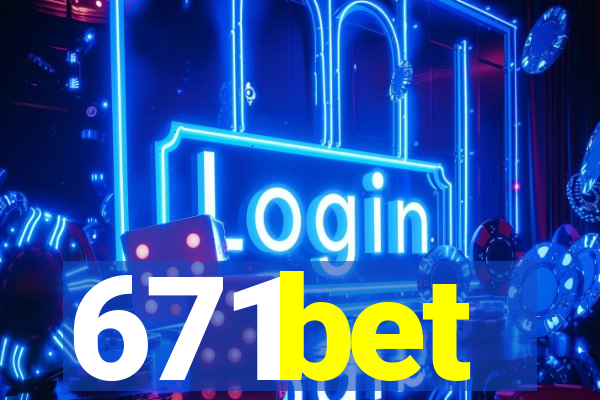 671bet