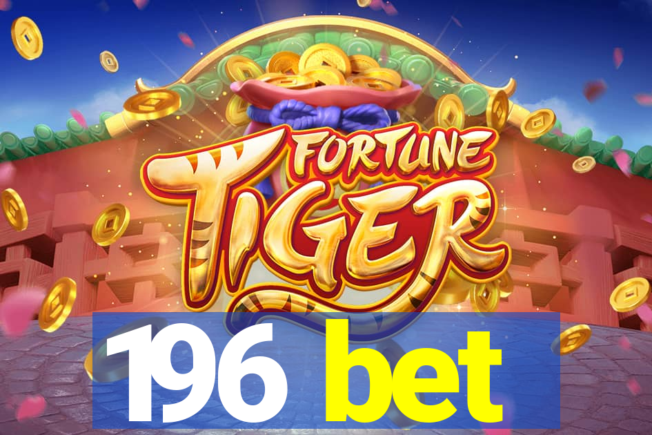 196 bet