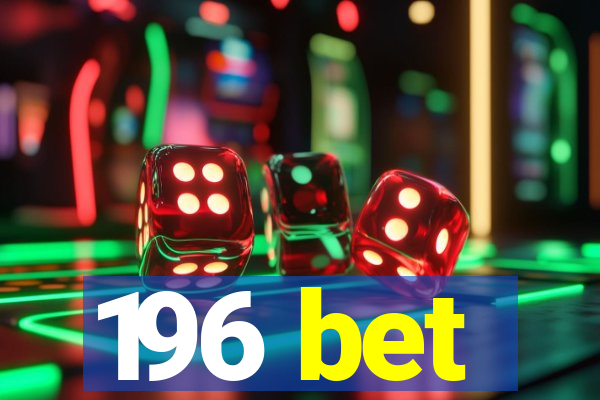 196 bet