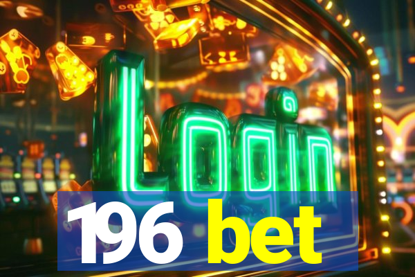 196 bet