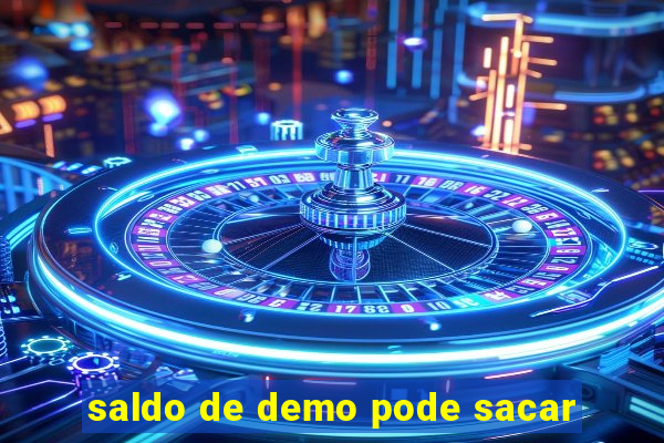 saldo de demo pode sacar