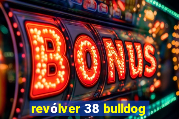 revólver 38 bulldog