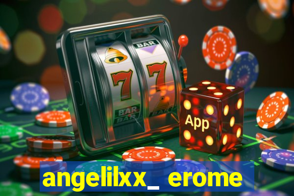angelilxx_ erome