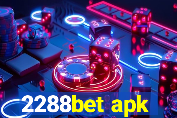 2288bet apk