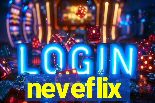 neveflix