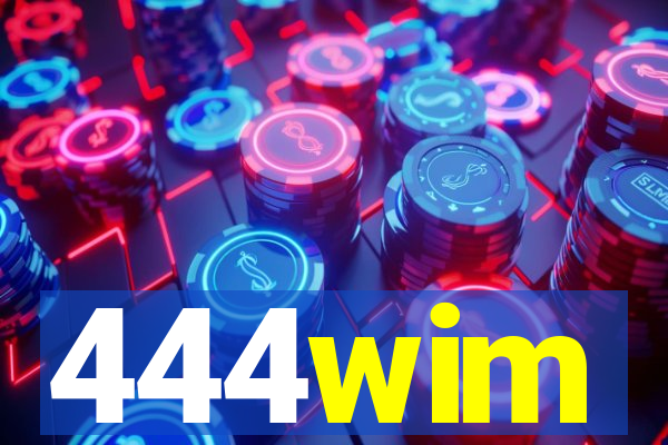 444wim